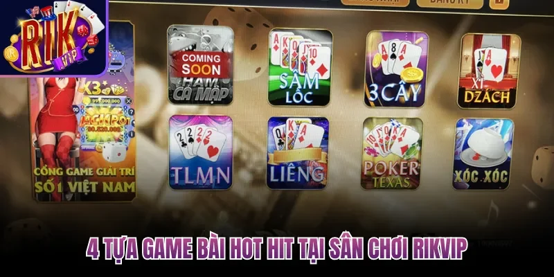 4 tựa game bài hot hit tại sân chơi Rikvip