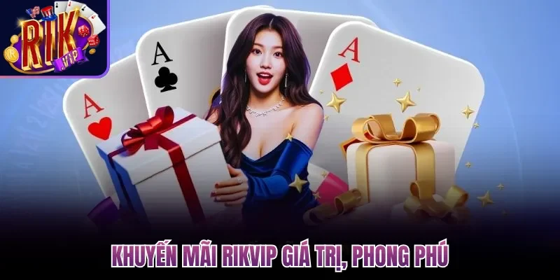 Rikvip | Link Tải Rik Vip Game Bài Đổi Thưởng IOS/Android 12 Khuyến mãi Rikvip giá trị, phong phú