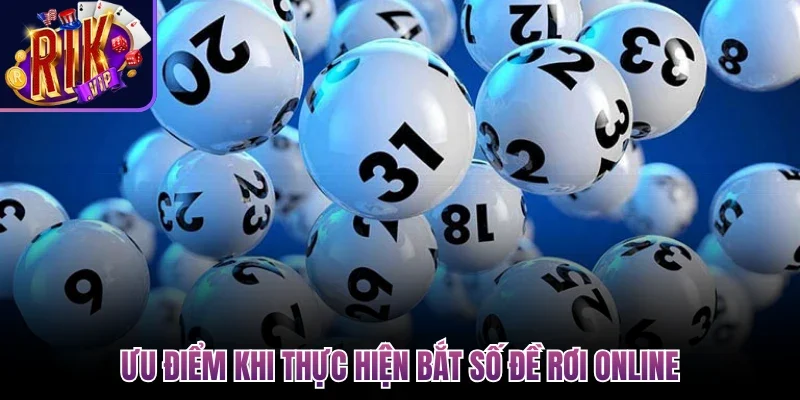 Lô rơi là gì - Cách Bắt Số Đề Online Chuẩn Tối Ưu Lợi Nhuận 3 Ưu điểm khi thực hiện bắt số đề rơi online